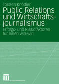 Knödler |  Knödler, T: Public Relations und Wirtschaftsjournalismus | Buch |  Sack Fachmedien