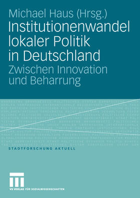Haus | Institutionenwandel lokaler Politik in Deutschland | Buch | 978-3-531-14629-4 | sack.de