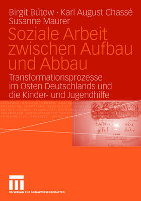 Bütow / Maurer / Chassé | Soziale Arbeit zwischen Aufbau und Abbau | Buch | 978-3-531-14630-0 | sack.de