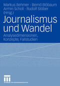 Behmer / Blöbaum / Scholl |  Journalismus und Wandel | Buch |  Sack Fachmedien