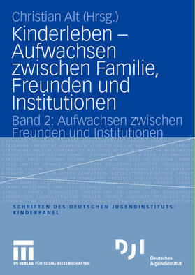 Alt | Kinderleben ¿ Aufwachsen zwischen Familie, Freunden und Inst | Buch | 978-3-531-14639-3 | sack.de