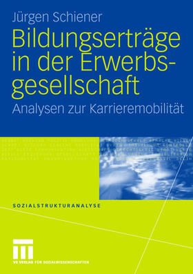 Schiener |  Schiener, J: Bildungserträge in der Erwerbsgesellschaft | Buch |  Sack Fachmedien