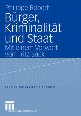 Robert | Robert, P: Bürger, Kriminalität und Staat | Buch | 978-3-531-14688-1 | sack.de