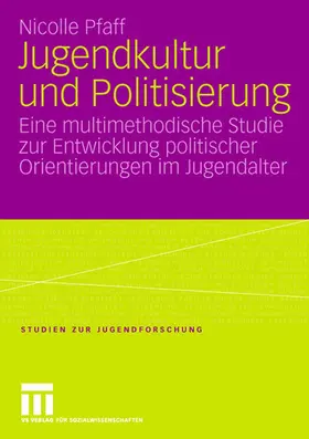 Pfaff |  Jugendkultur und Politisierung | Buch |  Sack Fachmedien
