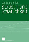 Schmidt |  Schmidt, D: Statistik und Staatlichkeit | Buch |  Sack Fachmedien