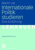 List |  List, M: Internationale Politik studieren | Buch |  Sack Fachmedien