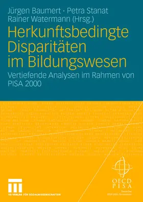 Baumert / Watermann / Stanat |  Herkunftsbedingte Disparitäten im Bildungswesen: Differenzielle Bildungsprozesse und Probleme der Verteilungsgerechtigkeit | Buch |  Sack Fachmedien