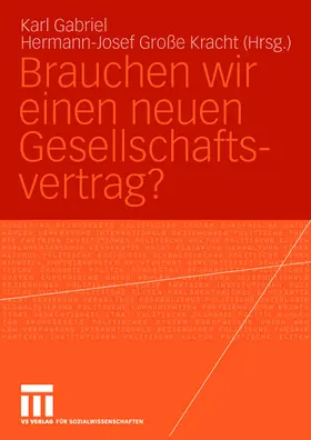 Große Kracht / Gabriel |  Brauchen wir einen neuen Gesellschaftsvertrag? | Buch |  Sack Fachmedien
