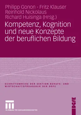 Gonon / Nickolaus / Huisinga |  Kompetenz, Kognition und Neue Konzepte der beruflichen Bildung | Buch |  Sack Fachmedien