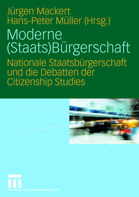 Mackert / Müller | Moderne (Staats)Bürgerschaft | Buch | 978-3-531-14795-6 | sack.de