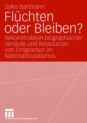 Bartmann | Flüchten oder Bleiben? | Buch | 978-3-531-14815-1 | www.sack.de