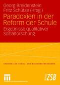 Breidenstein / Schütze |  Paradoxien in der Reform der Schule | Buch |  Sack Fachmedien