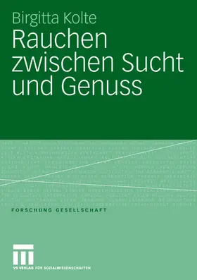 Kolte |  Rauchen zwischen Sucht und Genuss | Buch |  Sack Fachmedien
