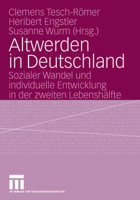 Tesch-Römer / Wurm / Engstler | Altwerden in Deutschland | Buch | 978-3-531-14858-8 | sack.de