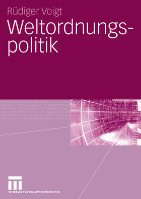 Voigt |  Weltordnungspolitik | Buch |  Sack Fachmedien