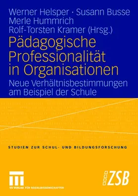 Helsper / Kramer / Busse |  Pädagogische Professionalität in Organisationen | Buch |  Sack Fachmedien
