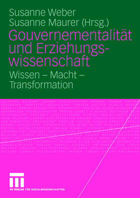 Maurer / Weber | Gouvernementalität und Erziehungswissenschaft | Buch | 978-3-531-14861-8 | sack.de
