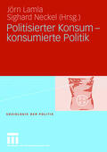 Lamla / Neckel |  Politisierter Konsum - konsumierte Politik | Buch |  Sack Fachmedien