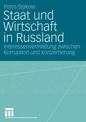 Stykow |  Staat und Wirtschaft in Russland | Buch |  Sack Fachmedien