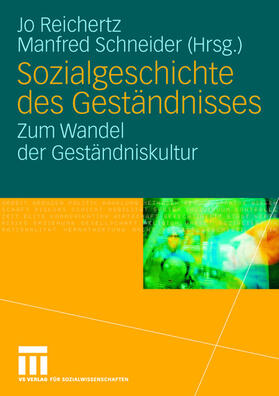 Schneider / Reichertz |  Sozialgeschichte des Geständnisses | Buch |  Sack Fachmedien