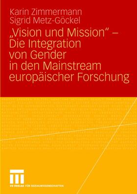 Zimmermann / Metz-Göckel | Zimmermann, K: ¿Vision und Mission¿ - Die Integration von Ge | Buch | 978-3-531-14954-7 | sack.de