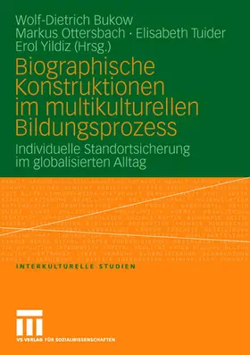 Bukow / Ottersbach / Tuider |  Biographische Konstruktionen im multikulturellen Bildungsprozess | Buch |  Sack Fachmedien