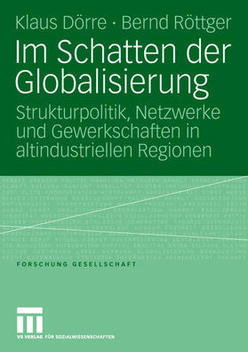 Dörre / Röttger |  Dörre, K: Im Schatten der Globalisierung | Buch |  Sack Fachmedien