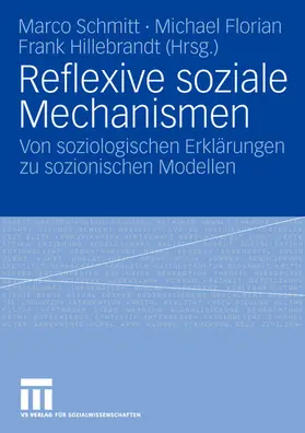Schmitt / Hillebrandt / Florian |  Reflexive soziale Mechanismen | Buch |  Sack Fachmedien