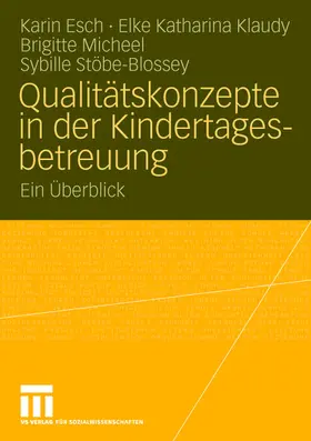 Esch / Stöbe-Blossey / Klaudy |  Qualitätskonzepte in der Kindertagesbetreuung | Buch |  Sack Fachmedien