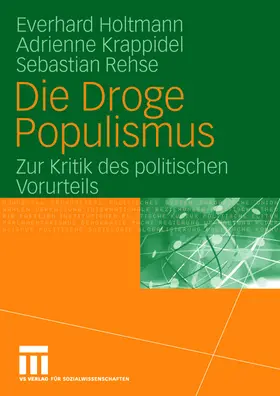 Holtmann / Rehse / Krappidel |  Die Droge Populismus | Buch |  Sack Fachmedien