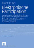 Kuhn |  Kuhn, F: Elektronische Partizipation | Buch |  Sack Fachmedien