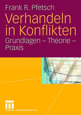 Pfetsch | Verhandeln in Konflikten | Buch | 978-3-531-15084-0 | www.sack.de