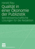 Rau |  Qualität in einer Ökonomie der Publizistik | Buch |  Sack Fachmedien