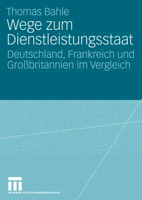 Bahle |  Wege zum Dienstleistungsstaat | Buch |  Sack Fachmedien