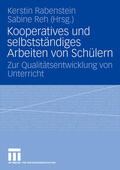 Rabenstein / Reh |  Kooperatives und selbständiges Arbeiten von Schülern | Buch |  Sack Fachmedien