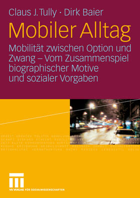 Baier / Tully | Mobiler Alltag | Buch | 978-3-531-15103-8 | sack.de