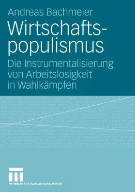 Bachmeier | Wirtschaftspopulismus | Buch | 978-3-531-15160-1 | www.sack.de