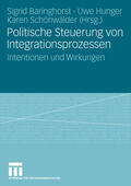 Baringhorst / Schönwälder / Hunger |  Politische Steuerung von Integrationsprozessen | Buch |  Sack Fachmedien