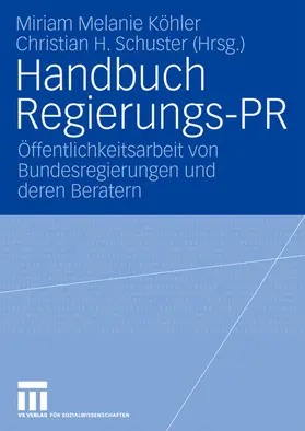 Schuster / Köhler |  Handbuch Regierungs-PR | Buch |  Sack Fachmedien