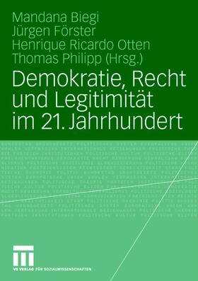 Biegi / Philipp / Förster |  Demokratie, Recht und Legitimität im 21. Jahrhundert | Buch |  Sack Fachmedien