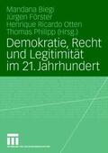 Biegi / Philipp / Förster |  Demokratie, Recht und Legitimität im 21. Jahrhundert | Buch |  Sack Fachmedien