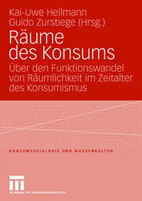 Zurstiege / Hellmann | Räume des Konsums | Buch | 978-3-531-15203-5 | sack.de