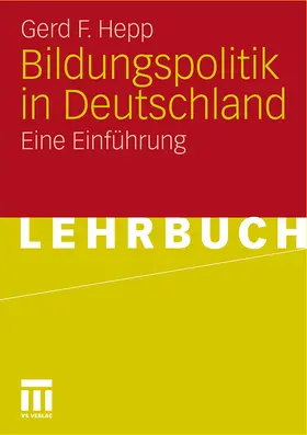 Hepp | Bildungspolitik in Deutschland | Buch | 978-3-531-15210-3 | www.sack.de