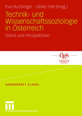 Buchinger / Felt | Technik- und Wissenschaftssoziologie in Österreich | Buch | 978-3-531-15270-7 | sack.de