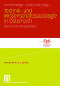 Buchinger / Felt |  Technik- und Wissenschaftssoziologie in Österreich | Buch |  Sack Fachmedien