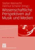 Weinacht / Scherer |  Wissenschaftliche Perspektiven auf Musik und Medien | Buch |  Sack Fachmedien