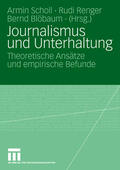 Scholl / Blöbaum / Renger |  Journalismus und Unterhaltung | Buch |  Sack Fachmedien