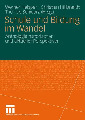 Helsper / Hillbrandt / Schwarz | Schule und Bildung im Wandel | Buch | 978-3-531-15305-6 | www.sack.de