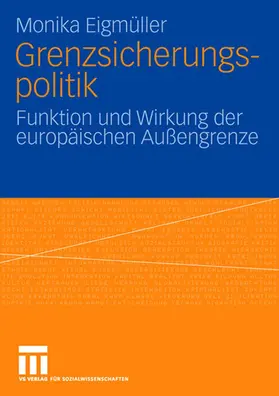 Eigmüller | Grenzsicherungspolitik | Buch | 978-3-531-15331-5 | www.sack.de