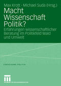 Krott / Suda |  Macht Wissenschaft Politik? | Buch |  Sack Fachmedien